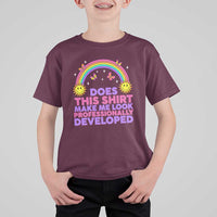 Does This Shirt Make Me Look Professionally Developed T Shirt For Kid Retro Rainbow Butterfly Sarcastic Professional Development PD Humor