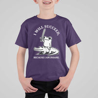 Funny Goblincore Sword Frog Riding Alligator Meme T Shirt For Kid I Will Succeed Because I Am Insane Chaotic Motivation