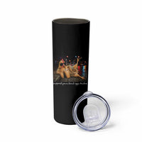 Support Your Local Egg Dealer Chicken Sipping Iced Coffee Graphic Skinny Tumbler Funny Homesteading Farm Life