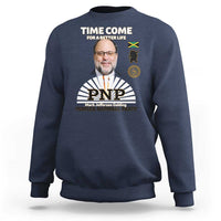 Mark Golding PNP Supporter Sweatshirt Time Come for a Better Life Jamaica Politics People's National Party - Wonder Print Shop