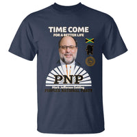 Mark Golding PNP Supporter T Shirt Time Come for a Better Life Jamaica Politics People's National Party - Wonder Print Shop
