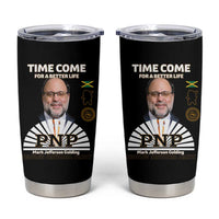 Mark Golding PNP Supporter Tumbler Cup Time Come for a Better Life Jamaica Politics People's National Party - Wonder Print Shop