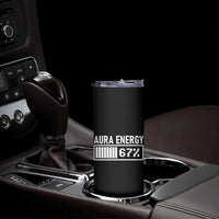 Funny Aura Energy at 67 Skinny Tumbler Six Seven Viral Meme 6 7 Gen Alpha Slang - Wonder Print Shop