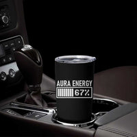 Funny Aura Energy at 67 Tumbler Cup Six Seven Viral Meme 6 7 Gen Alpha Slang - Wonder Print Shop