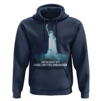 Statue of Liberty Ghost Hoodie Are We Great Yet Cause I Just Feel Embarrased - Wonder Print Shop