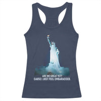 Statue of Liberty Ghost Racerback Tank Top Are We Great Yet Cause I Just Feel Embarrased - Wonder Print Shop
