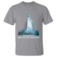 Statue of Liberty Ghost T Shirt Are We Great Yet Cause I Just Feel Embarrased - Wonder Print Shop