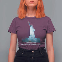 Statue of Liberty Ghost T Shirt For Women Are We Great Yet Cause I Just Feel Embarrased - Wonder Print Shop