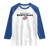 Here For The Benito Bowl Raglan Shirt Funny Puerto Rican Football Party Celebration