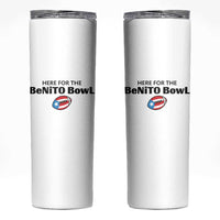 Here For The Benito Bowl Skinny Tumbler Funny Puerto Rican Football Party Celebration