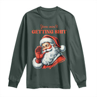 Funny Santa Long Sleeve Shirt You Ain't Getting Shit Retro
