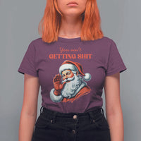 Funny Santa T Shirt For Women You Ain't Getting Shit Retro - Wonder Print Shop