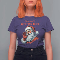 Funny Santa T Shirt For Women You Ain't Getting Shit Retro - Wonder Print Shop