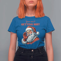 Funny Santa T Shirt For Women You Ain't Getting Shit Retro - Wonder Print Shop