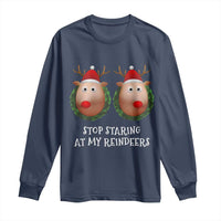 Funny Christmas Chest Joke Long Sleeve Shirt Stop Staring At My Reindeers Merry Titmas Boobs