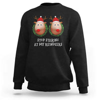 Funny Christmas Chest Joke Sweatshirt Stop Staring At My Reindeers Merry Titmas Boobs - Wonder Print Shop