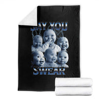 Funny Tuff Baby Meme Throw Blanket Say You Swear Viral AI Niche Baby Holding Back Laugh - Wonder Print Shop
