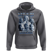 Funny Tuff Baby Meme Hoodie Say You Swear Viral AI Niche Baby Holding Back Laugh - Wonder Print Shop