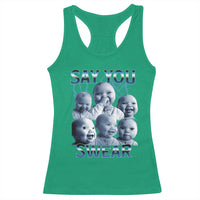 Funny Tuff Baby Meme Racerback Tank Top Say You Swear Viral AI Niche Baby Holding Back Laugh - Wonder Print Shop