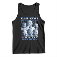 Funny Tuff Baby Meme Tank Top Say You Swear Viral AI Niche Baby Holding Back Laugh - Wonder Print Shop