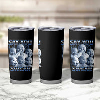 Funny Tuff Baby Meme Tumbler Cup Say You Swear Viral AI Niche Baby Holding Back Laugh - Wonder Print Shop