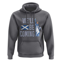 We'll Be Coming Scotland to USA Hoodie Scottish Fans Statue of Liberty - Wonder Print Shop