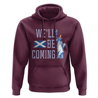 We'll Be Coming Scotland to USA Hoodie Scottish Fans Statue of Liberty - Wonder Print Shop