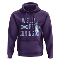We'll Be Coming Scotland to USA Hoodie Scottish Fans Statue of Liberty - Wonder Print Shop