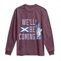 We'll Be Coming Scotland to USA Long Sleeve Shirt Scottish Fans Statue of Liberty - Wonder Print Shop