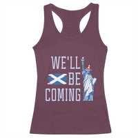 We'll Be Coming Scotland to USA Racerback Tank Top Scottish Fans Statue of Liberty - Wonder Print Shop