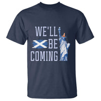 We'll Be Coming Scotland to USA T Shirt Scottish Fans Statue of Liberty - Wonder Print Shop
