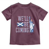 We'll Be Coming Scotland to USA Toddler T Shirt Scottish Fans Statue of Liberty - Wonder Print Shop