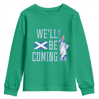 We'll Be Coming Scotland to USA Youth Sweatshirt Scottish Fans Statue of Liberty - Wonder Print Shop