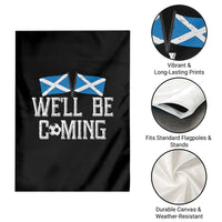 We'll Be Coming Scottish Pride Garden Flag Patriotic Scotland Flag Football Fans - Wonder Print Shop