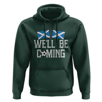 We'll Be Coming Scottish Pride Hoodie Patriotic Scotland Flag Football Fans - Wonder Print Shop