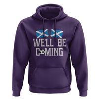 We'll Be Coming Scottish Pride Hoodie Patriotic Scotland Flag Football Fans - Wonder Print Shop