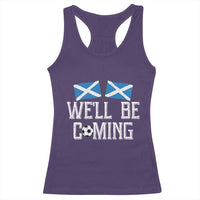 We'll Be Coming Scottish Pride Racerback Tank Top Patriotic Scotland Flag Football Fans - Wonder Print Shop
