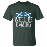 We'll Be Coming Scottish Pride T Shirt Patriotic Scotland Flag Football Fans - Wonder Print Shop