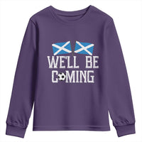 We'll Be Coming Scottish Pride Youth Sweatshirt Patriotic Scotland Flag Football Fans - Wonder Print Shop
