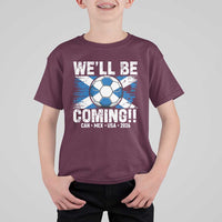 We’ll Be Coming Soccer T Shirt For Kid Scotland Flag Pride Football Fans - Wonder Print Shop