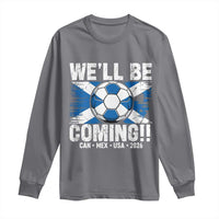 We’ll Be Coming Soccer Long Sleeve Shirt Scotland Flag Pride Football Fans - Wonder Print Shop