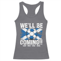 We’ll Be Coming Soccer Racerback Tank Top Scotland Flag Pride Football Fans - Wonder Print Shop