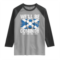We’ll Be Coming Soccer Raglan Shirt Scotland Flag Pride Football Fans - Wonder Print Shop