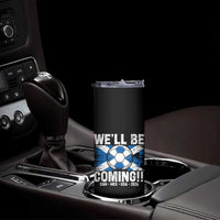 We’ll Be Coming Soccer Skinny Tumbler Scotland Flag Pride Football Fans - Wonder Print Shop