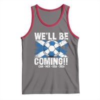 We’ll Be Coming Soccer Tank Top Scotland Flag Pride Football Fans - Wonder Print Shop