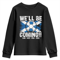 We’ll Be Coming Soccer Youth Sweatshirt Scotland Flag Pride Football Fans - Wonder Print Shop