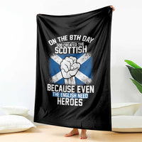 On the 8th Day God Created the Scottish Throw Blanket Funny Heroic Scotland Pride - Wonder Print Shop