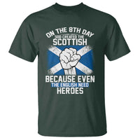 On the 8th Day God Created the Scottish T Shirt Funny Heroic Scotland Pride - Wonder Print Shop