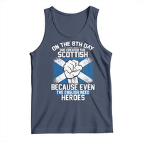 On the 8th Day God Created the Scottish Tank Top Funny Heroic Scotland Pride - Wonder Print Shop
