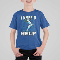 Funny Knee Replacement Surgery T Shirt For Kid I Knee'd Help Bones Injury Recovery